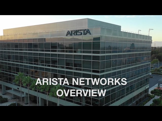 Arista Networks Overview class=