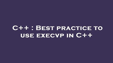 C++ : Best practice to use execvp in C++