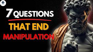 7 Questions That EXPOSE a Manipulator Instantly | Stoic Defense