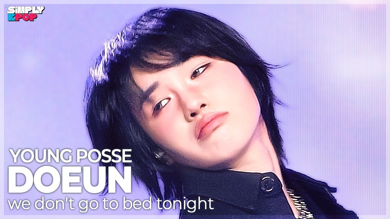young posse ドウン 플리캠 4K] YOUNG POSSE DOEUN 'we don't go to bed tonight' (영파씨