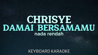 Damai Bersamamu  Chrisye  Karaoke Pop Nostalgia Nada Rendah 