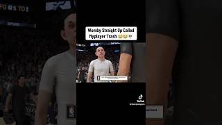 Wemby called myplayer trash 🥲 (NBA 2K25) #shorts
