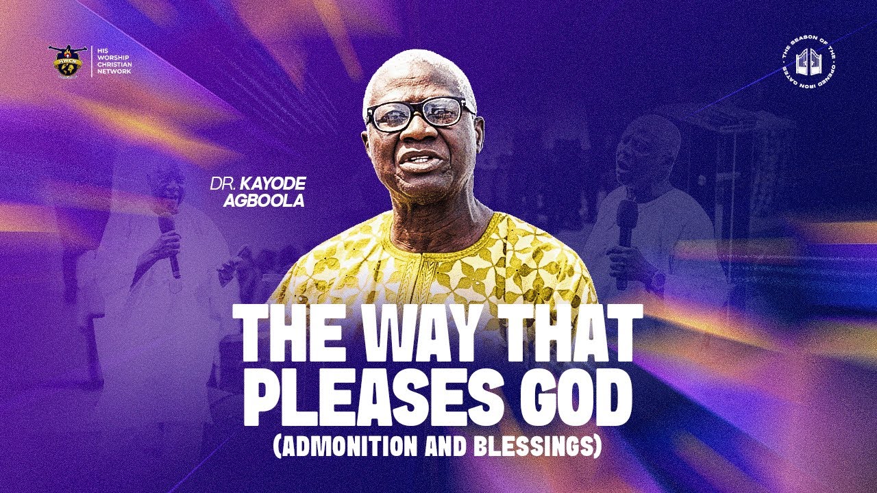 Admonition Raleigh The Way That Pleases GOD (Admonition and Blessings) - Dr. Kayode ...