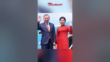Tổng Bí thư Tô Lâm và Phu nhân sẽ thăm cấp Nhà nước tới Lào| Báo Đại Đoàn Kết