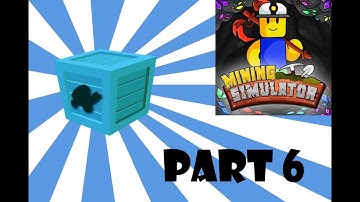 OPENING CRATES 6 | MINING SIMULATOR (ROBLOX)