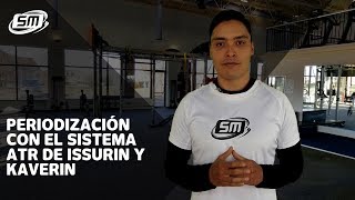 PERIODIZACION DEL ENTRENAMIENTO DEPORTIVO: Sistema ATR de Issurin y Kaverin visión general