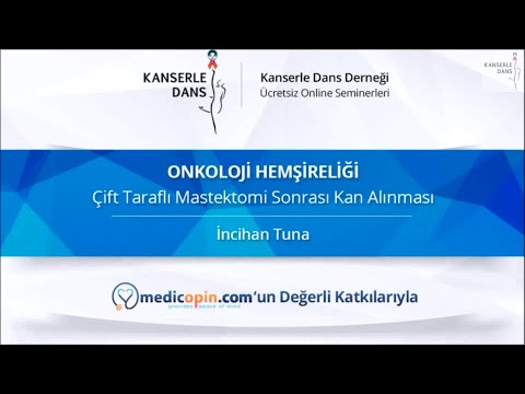 Çift Taraflı Mastektomi Sonrası Kan Alınması  - Onkoloji Hemşiresi İncihan Tuna