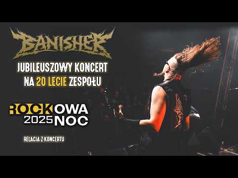 Banisher - Rockowa Noc 2025 - recap jubileuszowego koncertu!