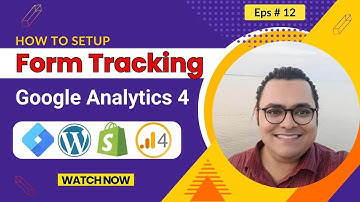 How to Setup Form Tracking for GA4 | Form Tracking with GTM for Google Analytics 4