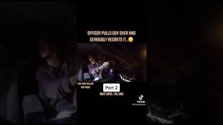 OFFICER PULLS GUY OVER AND SERIOUSLY REGRETS IT | 911 DIARY