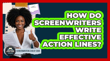 How Do Screenwriters Write Effective Action Lines? - Screenwriter