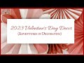 *NEW* 2023 VALENTINE&#39;S DAY DECOR | VALENTINE&#39;S DAY DECORATING IDEAS | DECORATE WITH ME