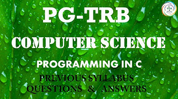 PG:TRB 2019-20, COMPUTER SCIENCE, PROGRAMMING IN C (Qstn & Ans), Previous Syllabus