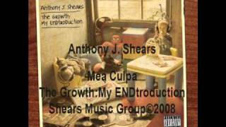 Miniatura de vídeo de "ANTHONY J. SHEARS - MEA CULPA"