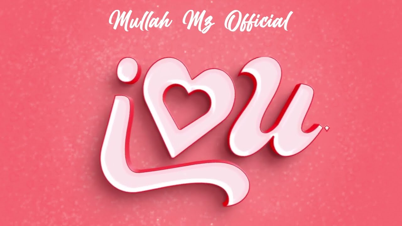 I Love U- Mullah(official lyrics)