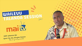 TALANOA SESSION || Wailevu Village Part 1