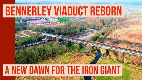 The Iron Giant - A New Future for Bennerley Viaduct