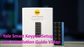 Yale Smart Keypad Setup and Installation Guide