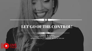 Women’s Daily Devotional | Let Go Of The Control! #wholeness #purpose #christianyoutuber #devotional