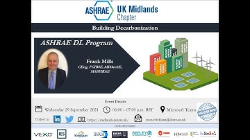 Building Decarbonization | ASHRAE DL Event | September 2021 | UK Midlands Chapter