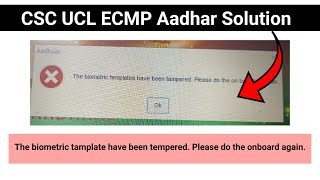 [ CSC Aadhar UCL ECMP ] The Biometric Tamplate  Have been Tempered  |  @FixKaru