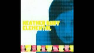 HEATHER DUBY - What You Thought [from the 2001 &quot;Elemental&quot; EP] [audio]