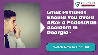 What Mistakes Should You Avoid After a Pedestrian Accident in Georgia? | Call Us for Help!