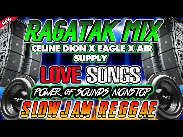 NEW RAGATAK LOVE SONGS | POWER of SOUNDS NONSTOP | SLOWJAM REGGAE | Disco Nation Remix class=