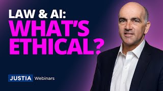 AI for Lawyers: Navigating Ethics & Best Practices | Justia Webinars