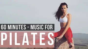 Pilates Music Mix 2020. 60 minutes of Music for Pilates! Songs Of Eden.