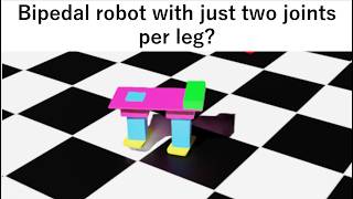 Bipedal Robot With Just Two Joints Per Leg?