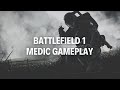 #Battlefield1 - Chaos in Achi Baba (Medic Gameplay)