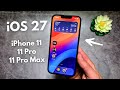 Does iPhone 11 / 11 Pro Support iOS 27 ?