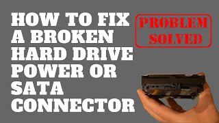 How to Fix a Broken Hard Drive Power or SATA Connector