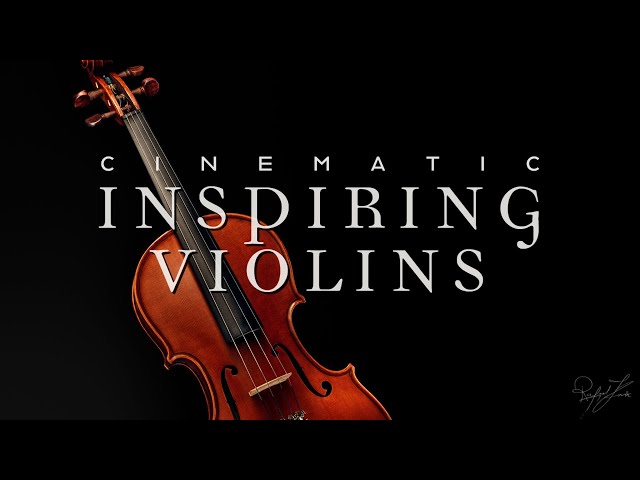 Cinematic Inspiring Violins | Inspiring Classical Background Music for Videos | Rafael Krux class=