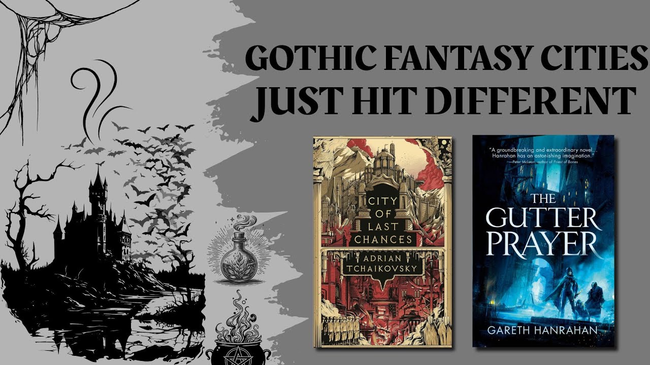 Thumbnail for Gothic Fantasy Cities Just Hit Different || An Essay on CITY OF LAST CHANCES and THE GUTTER PRAYER