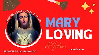 Mary loving mother Video Frankfurt Ug