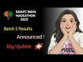 Smart India Hackathon 2025 ( Batch 2) results announced! 🔥❤️🚀