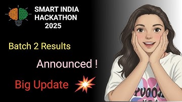 Smart India Hackathon 2025 ( Batch 2) results announced! 🔥❤️🚀