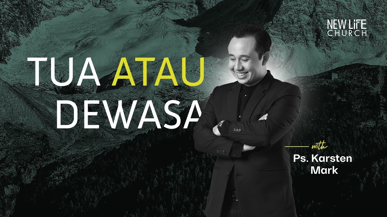 Tua Atau Dewasa with Ps. Karsten Mark