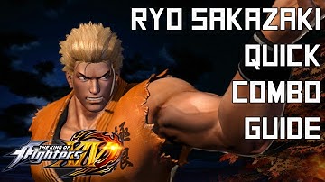 Ryo Sakazaki Quick Combo Guide - The King of Fighters XIV (KOFXIV)