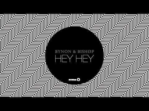 BYNON & Bishøp - Hey Hey (Extended Mix) [Cover Art]