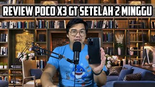 AGAK NANGGUNG!! Review POCO X3 GT Setelah 2 Minggu Pemakaian