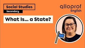 What Is... a State? | Social Studies | Alloprof