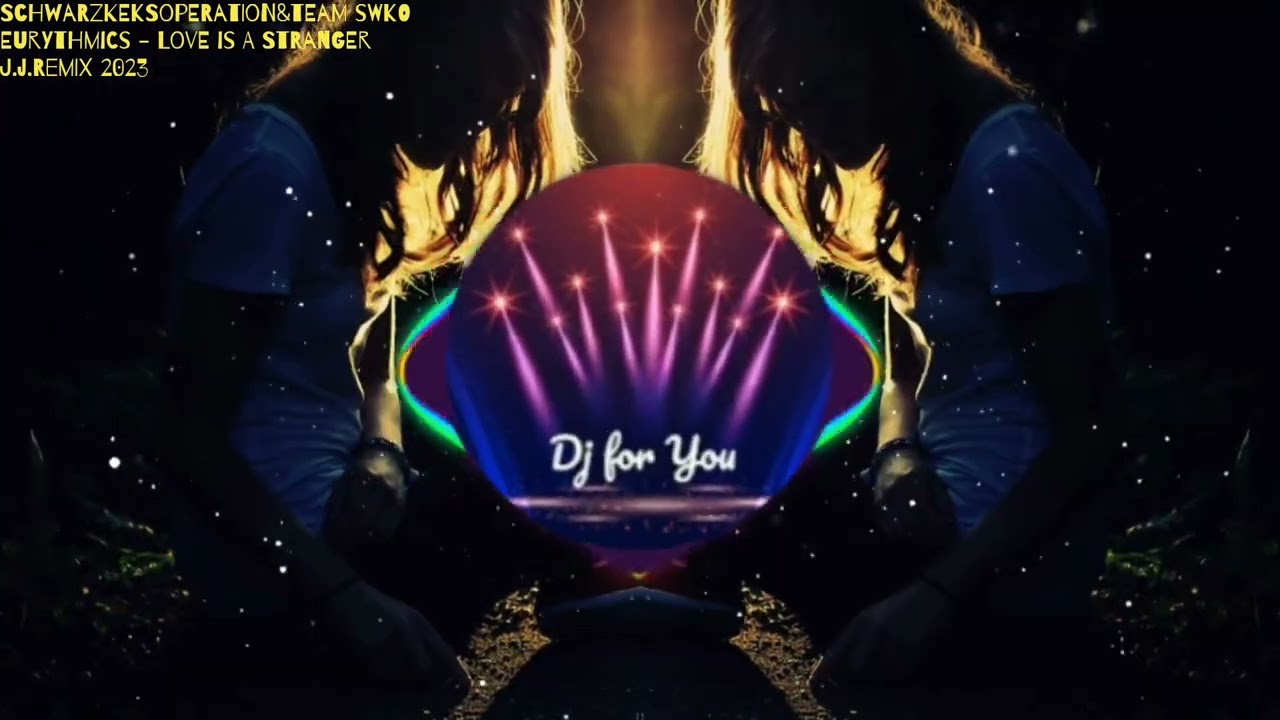 Eurythmics  - Love Is A Stranger(J.J.Remix 2023)