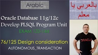 76/125 Oracle PLSQL: Design consideration / AUTONOMOUS_TRANSACTION Wealth