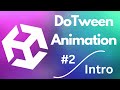 DOTween Tutorial: 2 - Overall idea