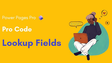 Power Pages - Pro Code - Lookup Fields