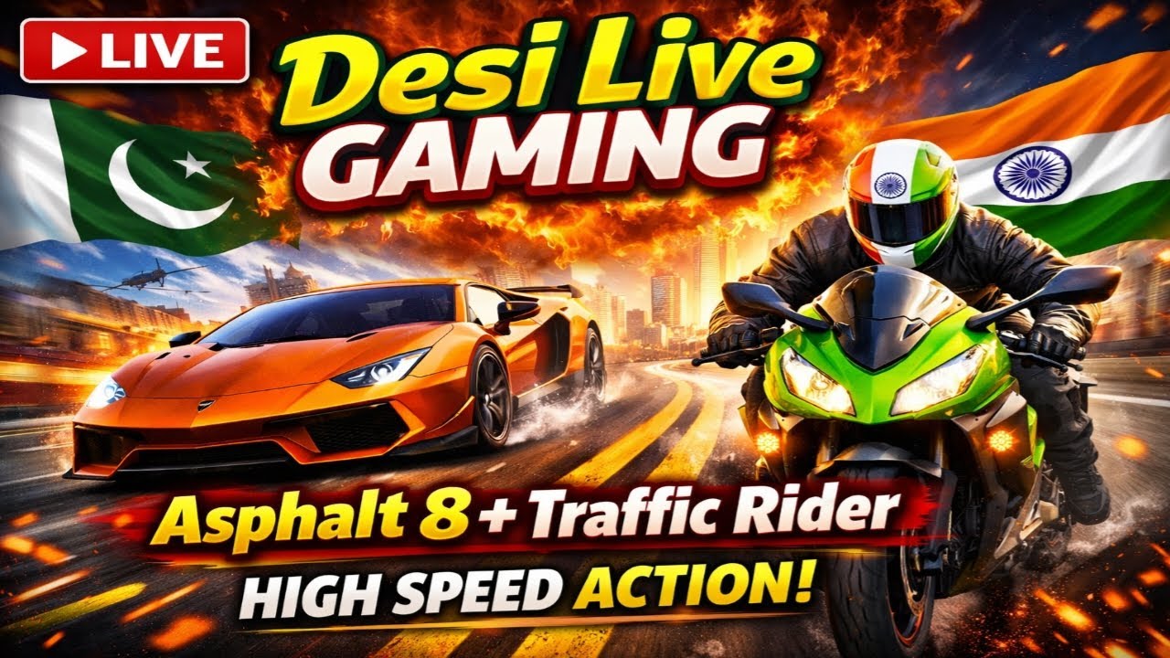 Desi Live Gaming 🔥 Asphalt 8 + Traffic Rider High Speed Fun | Saani Games