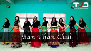 BanThan Chali | TVD-Wonder Women`s | Dance Cover | Kurukshetra | Sukhwinder Singh | Sunidhi Chauhan